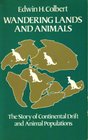 Wandering Lands and Animals The Story of Continental Drift and Animal Populations