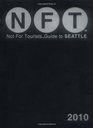 Not for Tourists Guide to Seattle 2010  (Not for Tourists Guidebook)