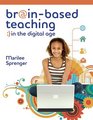 BrainBased Teaching in the Digital Age