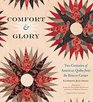 Comfort and Glory: Two Centuries of American Quilts from the Briscoe Center (Focus on American History)