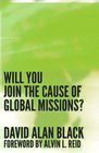 Will You Join the Cause of Global Missions