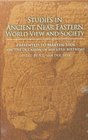 Studies in Ancient Near Eastern World View and Society