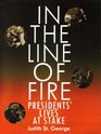 In the Line of Fire: Presidents' Lives at Stake