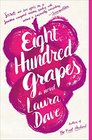 Eight Hundred Grapes A Novel