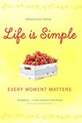 Life Is Simple Every Moment Matters