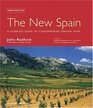The New Spain  A Complete Guide to Contemporary Spanish Wine