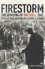 Firestorm: The Bombing of Dresden, 1945