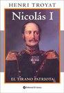 Nicolas I El Tirano Patriota / The Patriot Tyrant