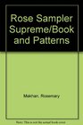 Rose Sampler Supreme/Book and Patterns