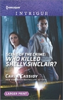 Scene of the Crime: Who Killed Shelly Sinclair? (Scene of the Crime, Bk 12) (Harlequin Intrigue, No 1617) (Larger Print)