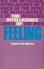 The Intelligence of Feeling