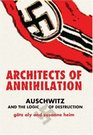 Architects of Annihilation  Auschwitz and the Logic of Destruction