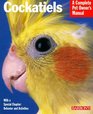 Cockatiels (Complete Pet Owner's Manuals)