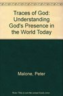 Traces of God Understanding God's Presence in the World Today