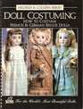 Doll Costuming How to Costume French  German Bisque Dolls
