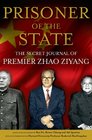 Prisoner of the State: The Secret Journal of Premier Zhao Ziyang