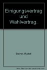 Einigungsvertrag und Wahlvertrag