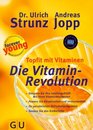 forever young Topfit mit Vitaminen Die Vitamin Revolution Steigern Sie Ihre Leistungskraft Mit Ihren Vitaminblutwerten