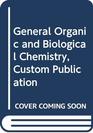 General Organic and Biological Chemistry Custom Publication