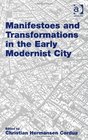 Manifestoes and Transformations in the Early Modernist City