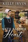 With All Her Heart An Amish Calling Novel