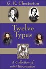 Twelve Types A Collection of MiniBiographies