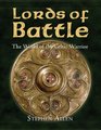 Lords of Battle The World of the Celtic Warrior