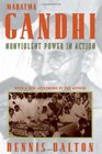Mahatma Gandhi Nonviolent Power in Action