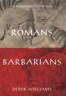 Romans and Barbarians Four Views from the Empire's Edge 1st Century AD