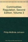 Commodities Regulation Second Edition Volume 3