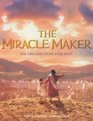 The Miracle Maker Children's Storybook