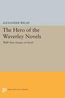 The Hero of the Waverley Novels With New Essays on Scott