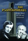 The Fountainheads Wright Rand the FBI and Hollywood