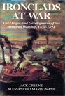 Ironclads at War The Origin and Development of the Armored Warship 18541891