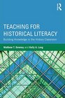 Teaching for Historical Literacy Building Knowledge in the History Classroom
