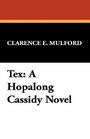 Tex A Hopalong Cassidy Novel