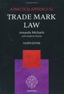 A Practical Approach to Trade Mark Law