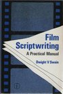 Film Scriptwriting A Practical Manual