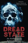 Dread State  A Political Horror Anthology