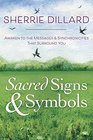 Sacred Signs  Symbols Awaken to the Messages  Synchronicities That Surround You