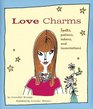 Love Charms Spells Potions Tokens and Incantations
