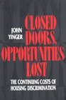 Closed Doors Opportunities Lost The Continuing Costs of Housing Discrimination