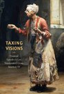 Taxing Visions Financial Episodes in Late NineteenthCentury American Art