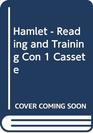 Hamlet  Reading and Training Con 1 Cassete