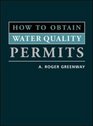How to Obtain Water Quality Permits