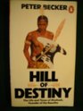 Hill of Destiny the Life and Times of Mosh