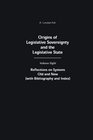 Origins of Legislative Sovereignty and the Legislative State Volume Eight Reflections on Systems Old and New