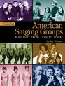 American Singing Groups A History From 1940 to Today