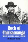 Rock of Chickamauga The Life of General George H Thomas