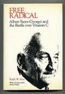 Free Radical Albert SzentGyorgyi and the Battle over Vitamin C